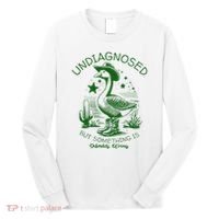 Undiagnosed But Something Is Wrong Funny Silly Goose Long Sleeve Shirt thumb 0