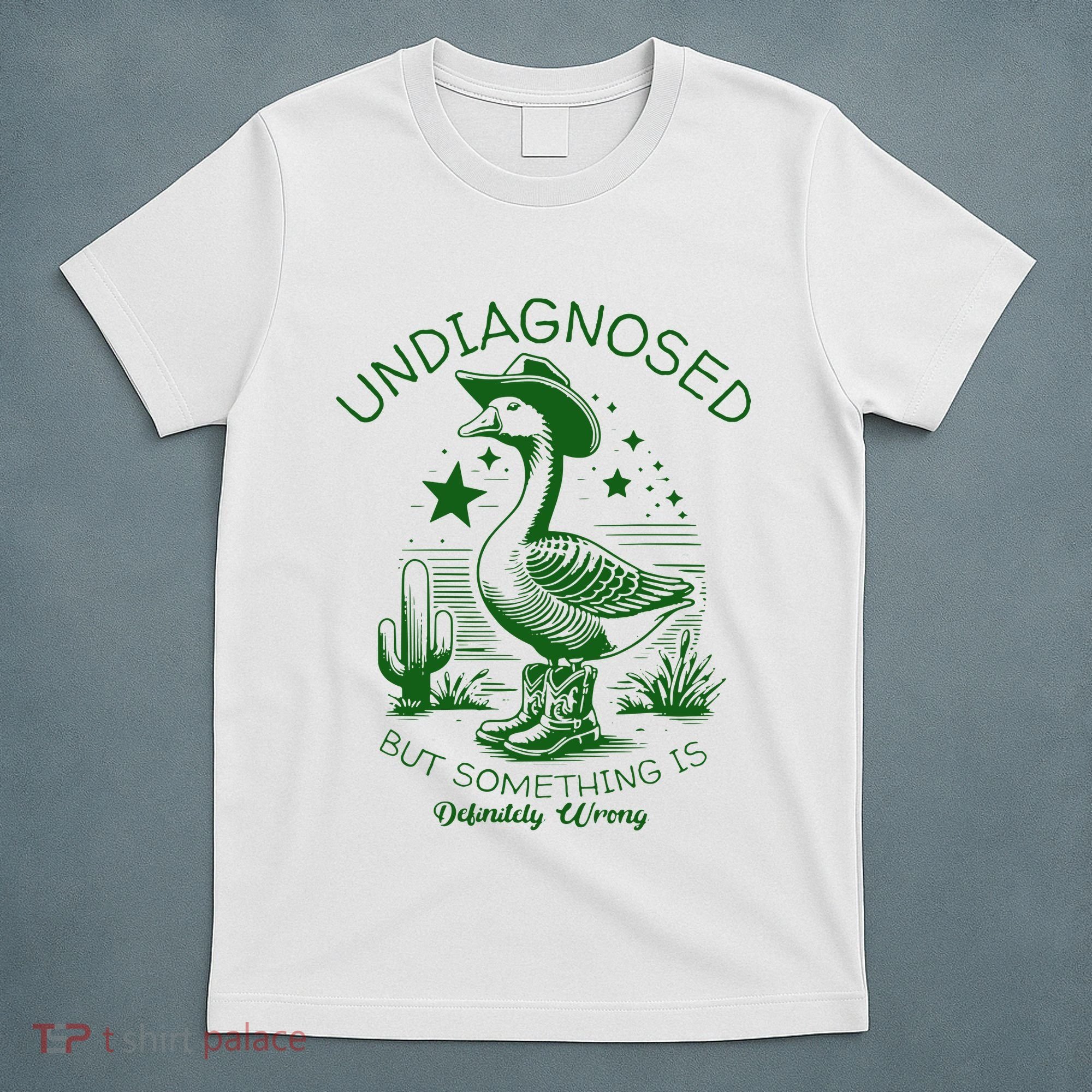 Undiagnosed But Something Is Wrong Funny Silly Goose T-Shirt