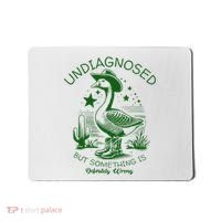 Undiagnosed But Something Is Wrong Funny Silly Goose Mousepad thumb 0