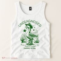 Undiagnosed But Something Is Wrong Funny Silly Goose Tank Top thumb 2