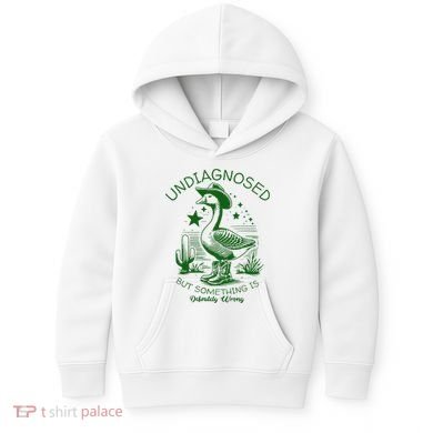 Undiagnosed But Something Is Wrong Funny Silly Goose Kids Hoodie