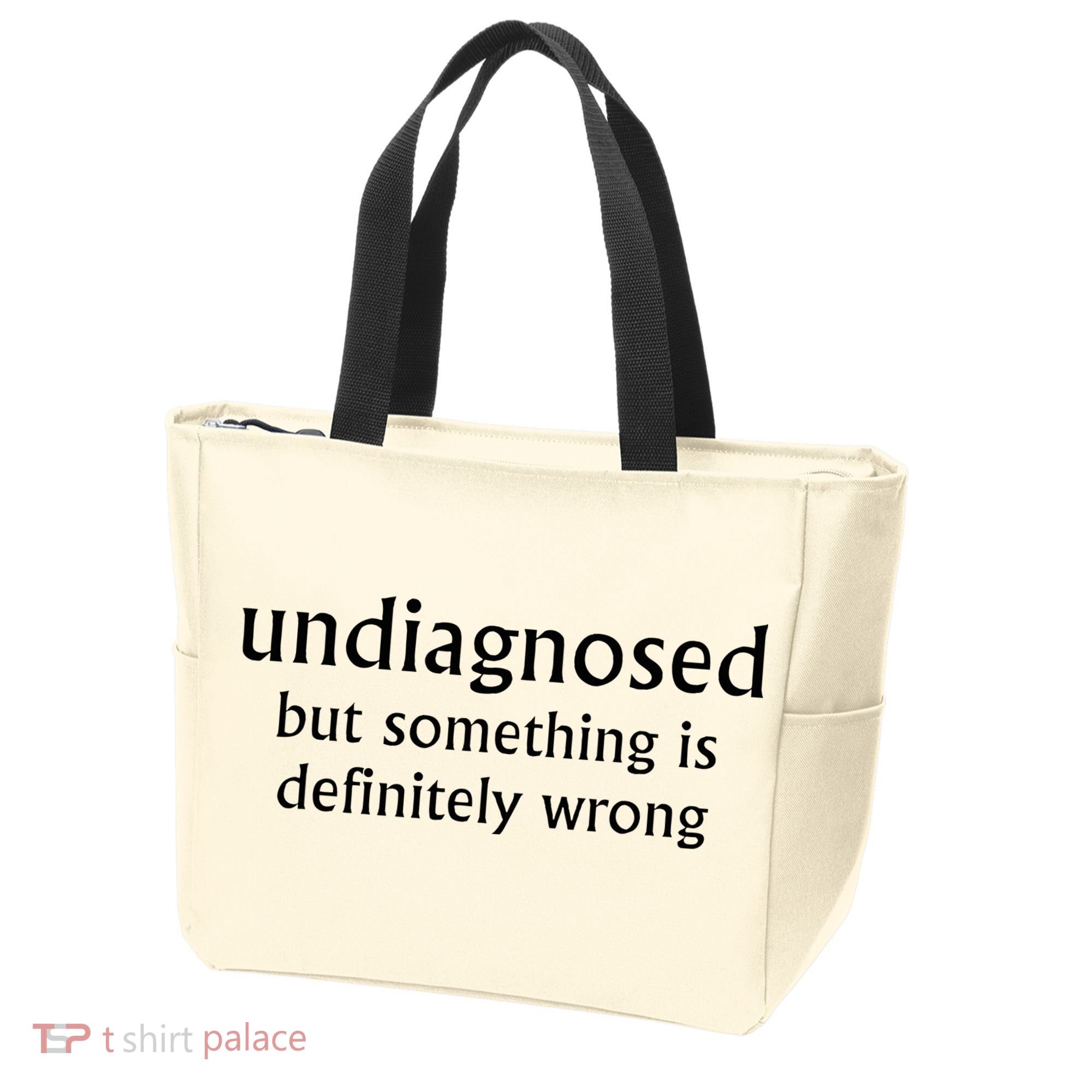 Undiagnosed But Something Is Definitely Wrong Funny Quote Tote Bag