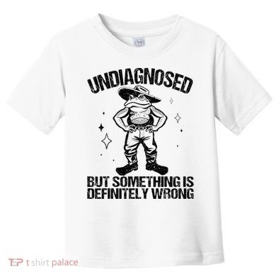 Undiagnosed But Something Is Definitely Wrong Cowboy Frog Toddler T-Shirt