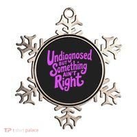 Undiagnosed But Something AinT Right Ornament thumb 0
