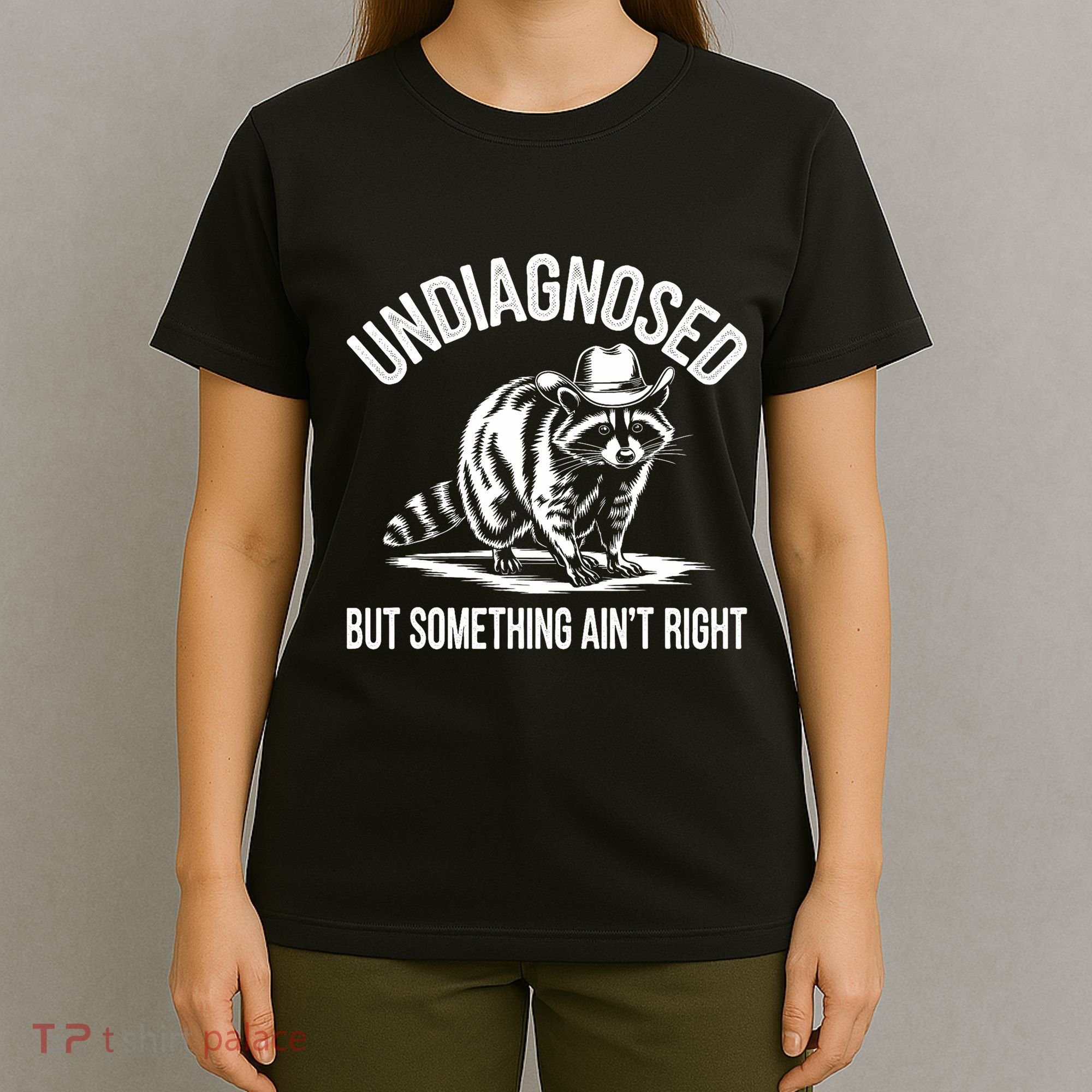 Undiagnosed But Something AinT Right Cowboy Funny Raccoon T-Shirt