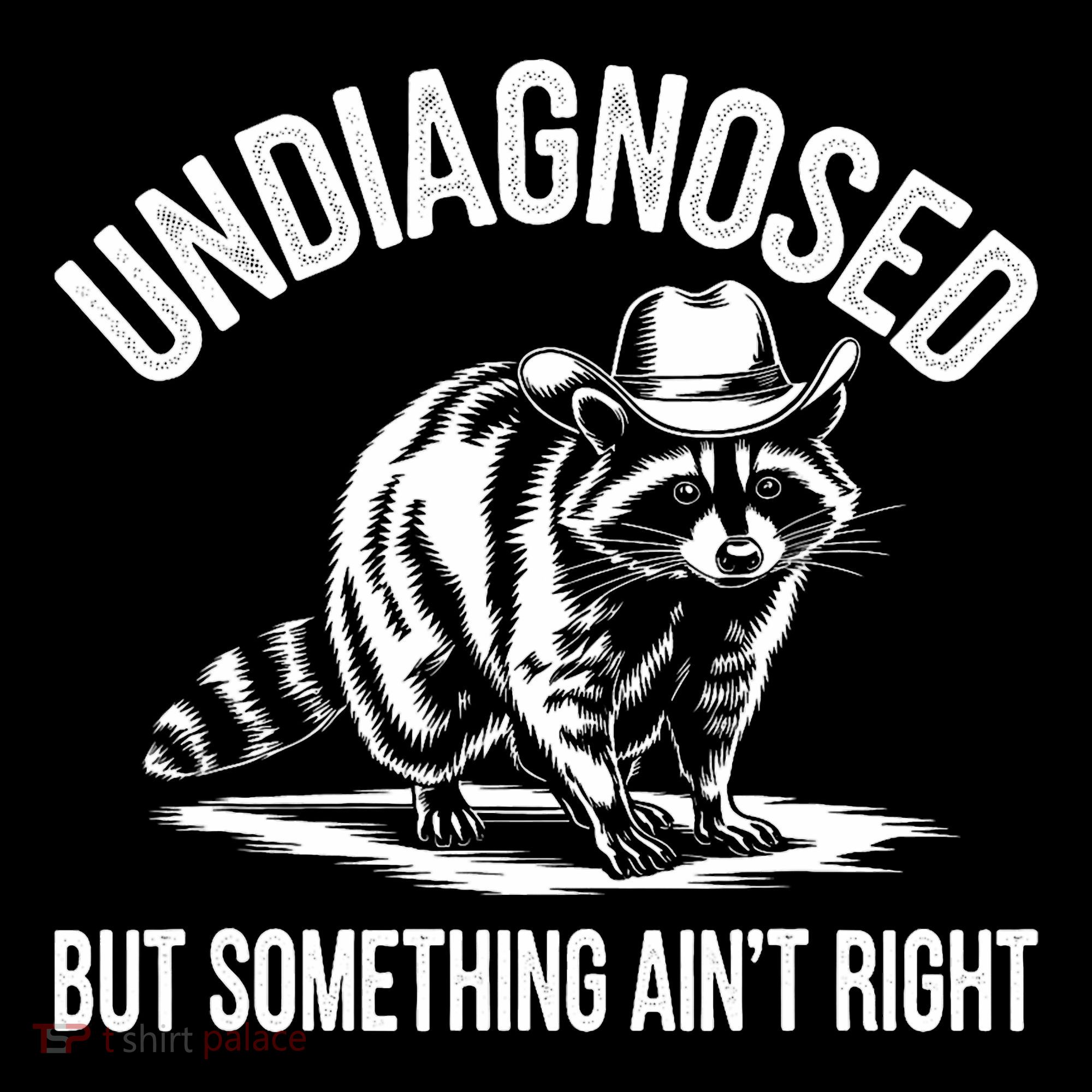 Undiagnosed But Something AinT Right Cowboy Funny Raccoon Coffee Mug