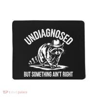 Undiagnosed But Something AinT Right Cowboy Funny Raccoon Mousepad thumb 0