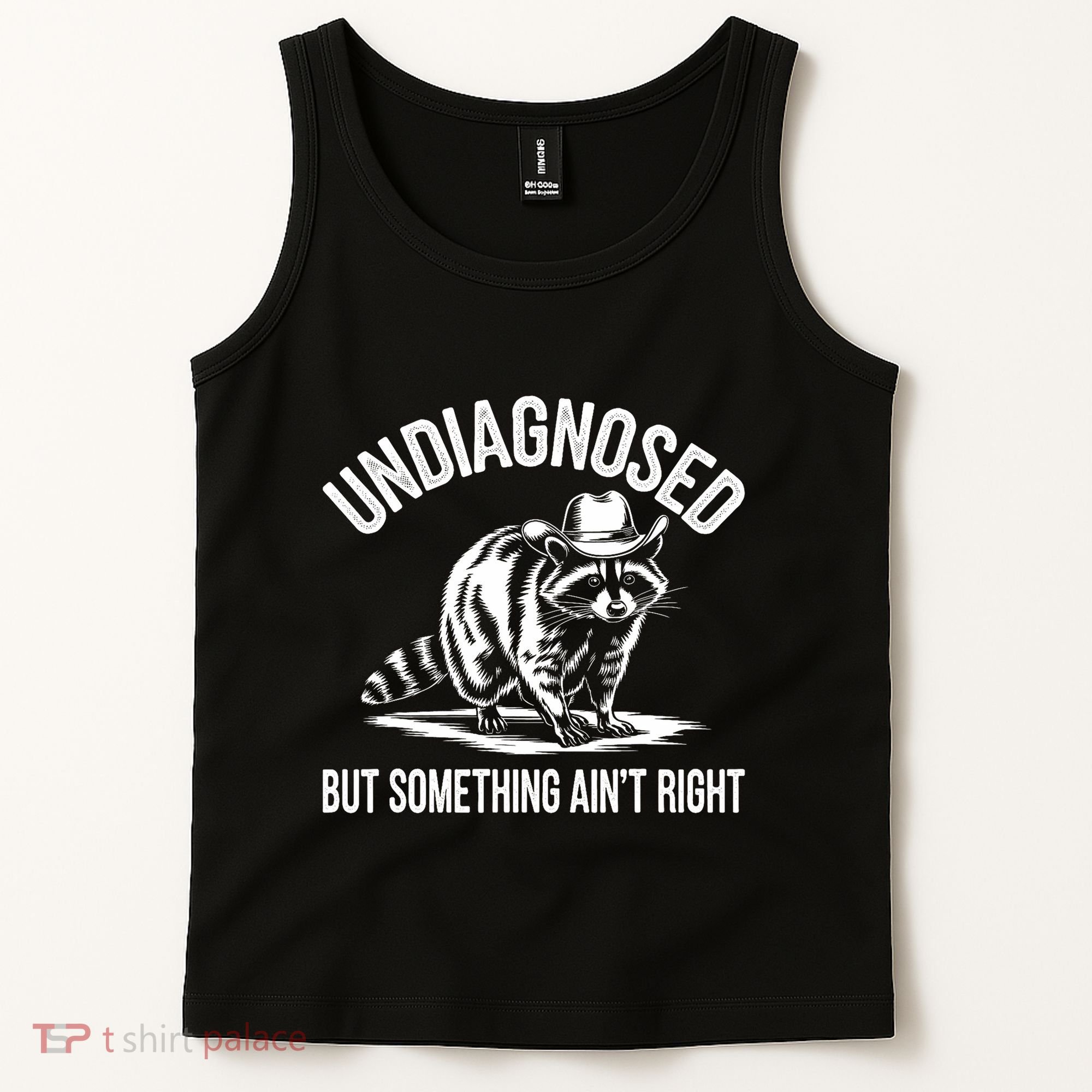 Undiagnosed But Something AinT Right Cowboy Funny Raccoon Tank Top