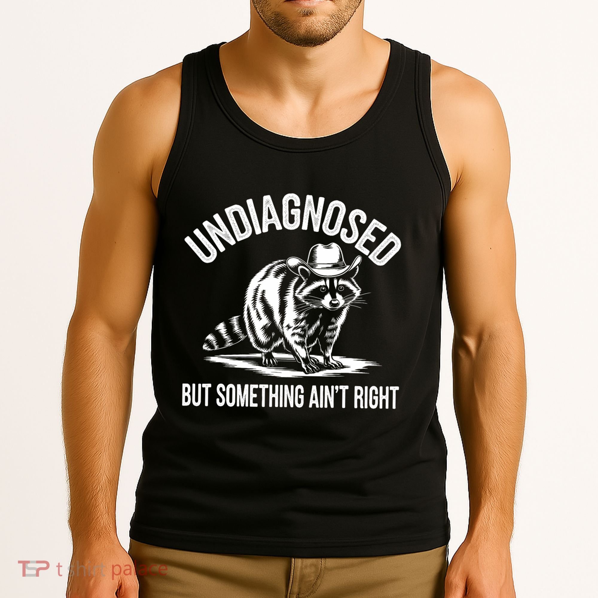 Undiagnosed But Something AinT Right Cowboy Funny Raccoon Tank Top