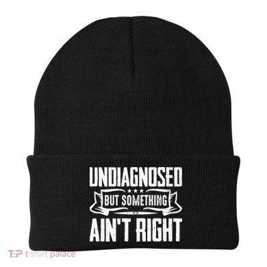 Undiagnosed But Something Ain't Right Beanie