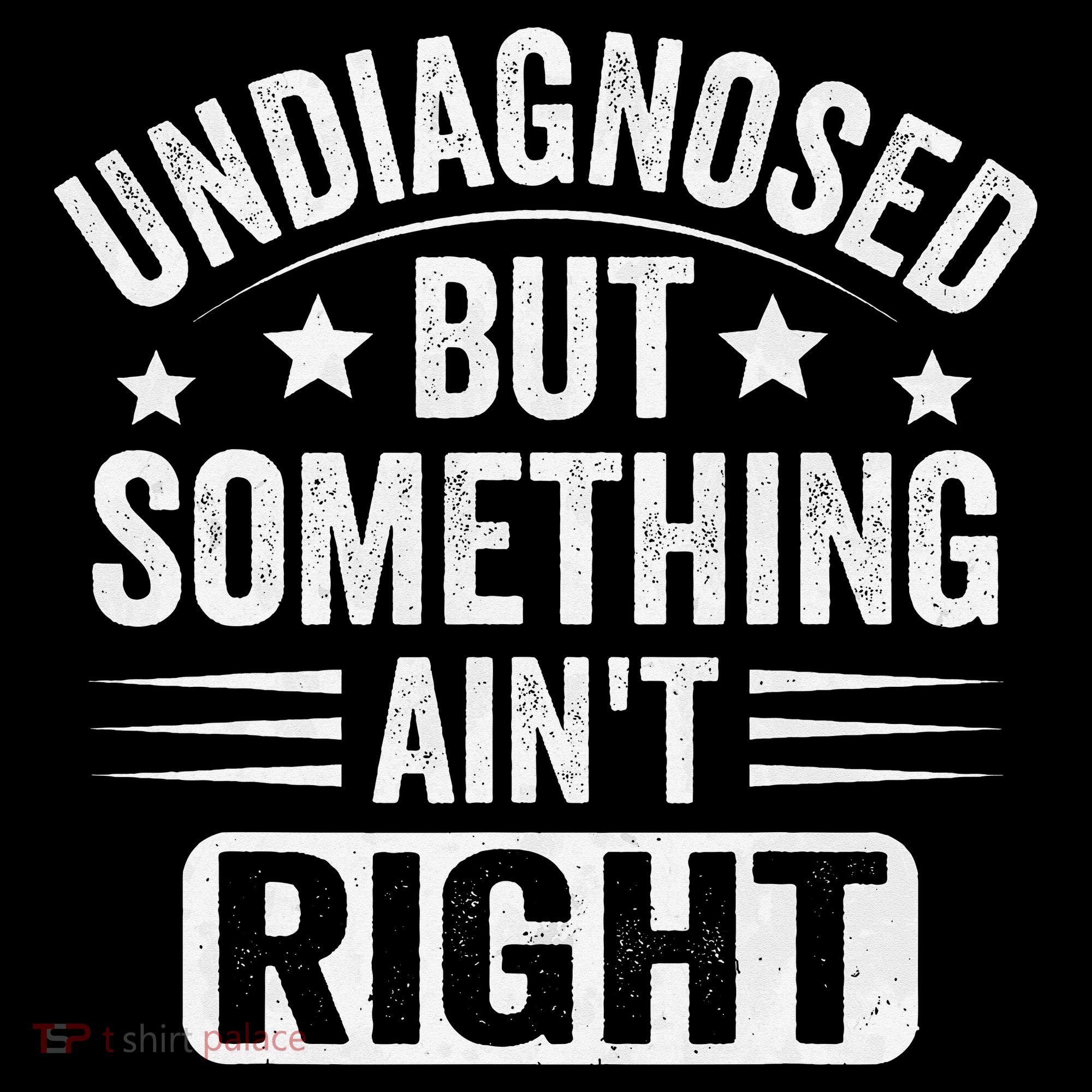 Undiagnosed But Something Aint Right Funny Sarcastic Humor Gift Coffee Mug