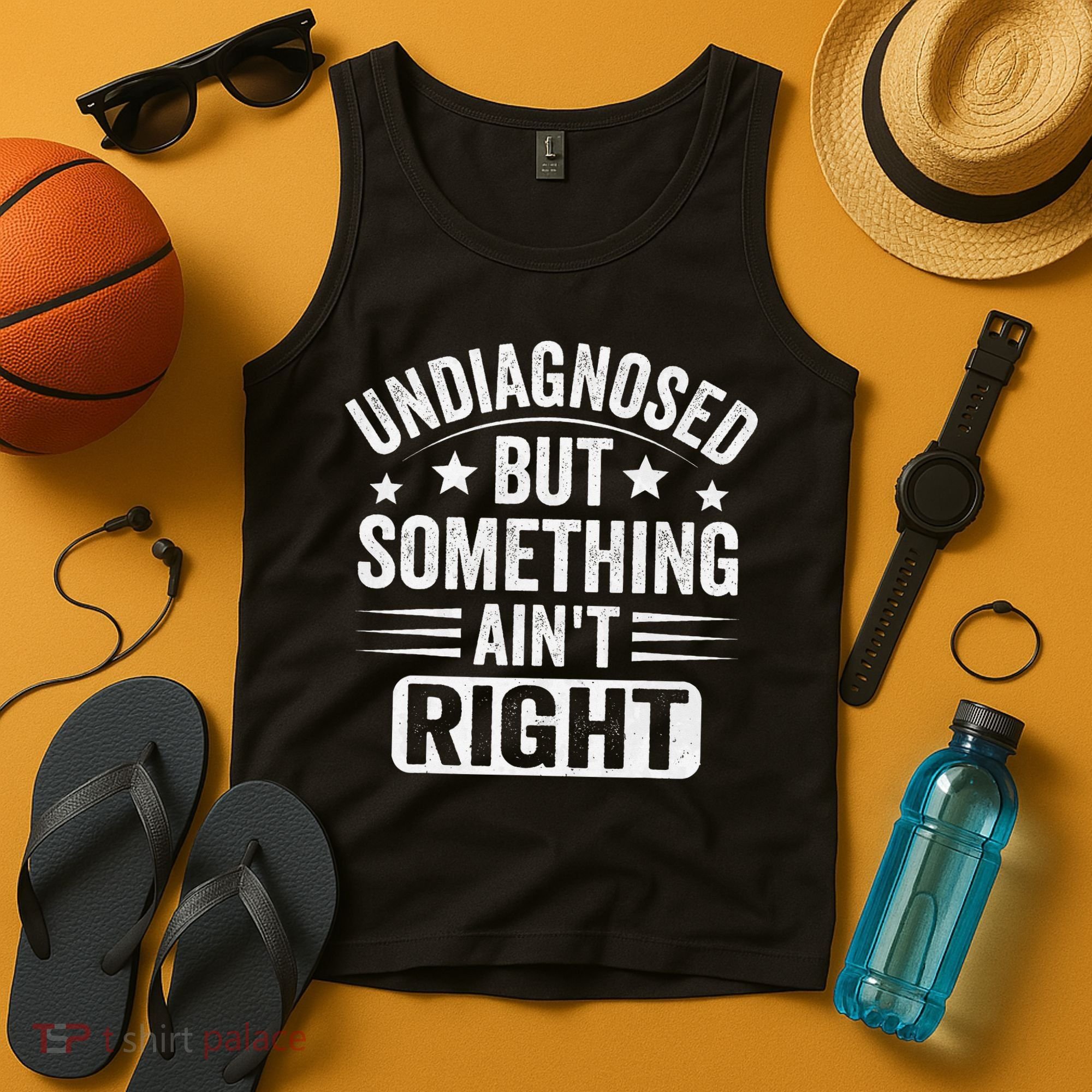 Undiagnosed But Something Aint Right Funny Sarcastic Humor Gift Tank Top