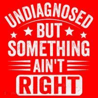 Undiagnosed But Something Aint Right Funny Sarcastic Humor Gift Santa Hat thumb 1