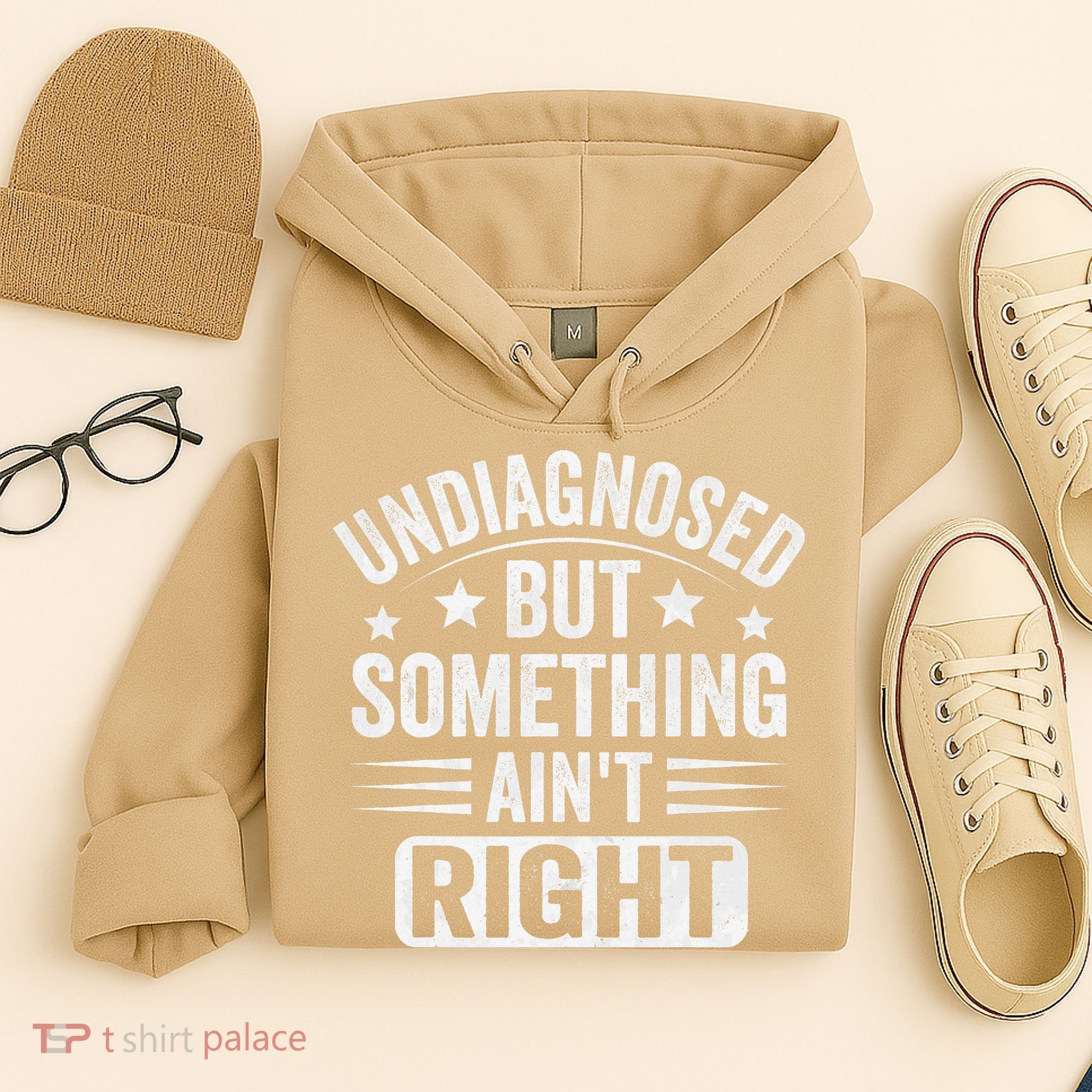 Undiagnosed But Something Aint Right Funny Sarcastic Humor Gift Hoodie
