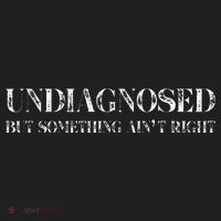 Undiagnosed But Something AinT Right Women's Sweatshirt thumb 2