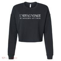 Undiagnosed But Something AinT Right Cropped Pullover Crew thumb 0