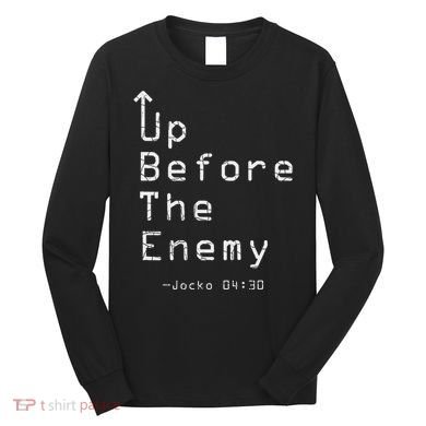 Up Before The Enemy Jocko 0430 Long Sleeve Shirt