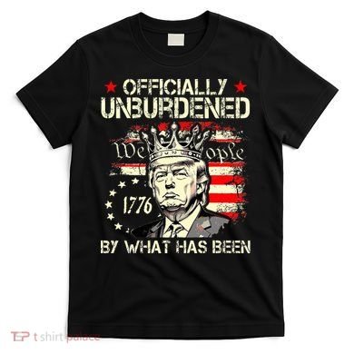Unburdened By What Has Been Trump Victory T-Shirt