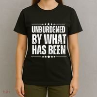 Unburdened By What Has Been T-Shirt thumb 4