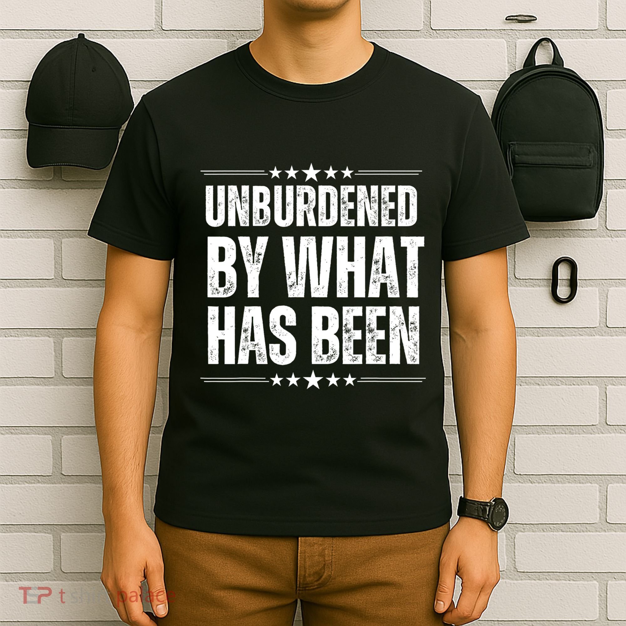 Unburdened By What Has Been T-Shirt