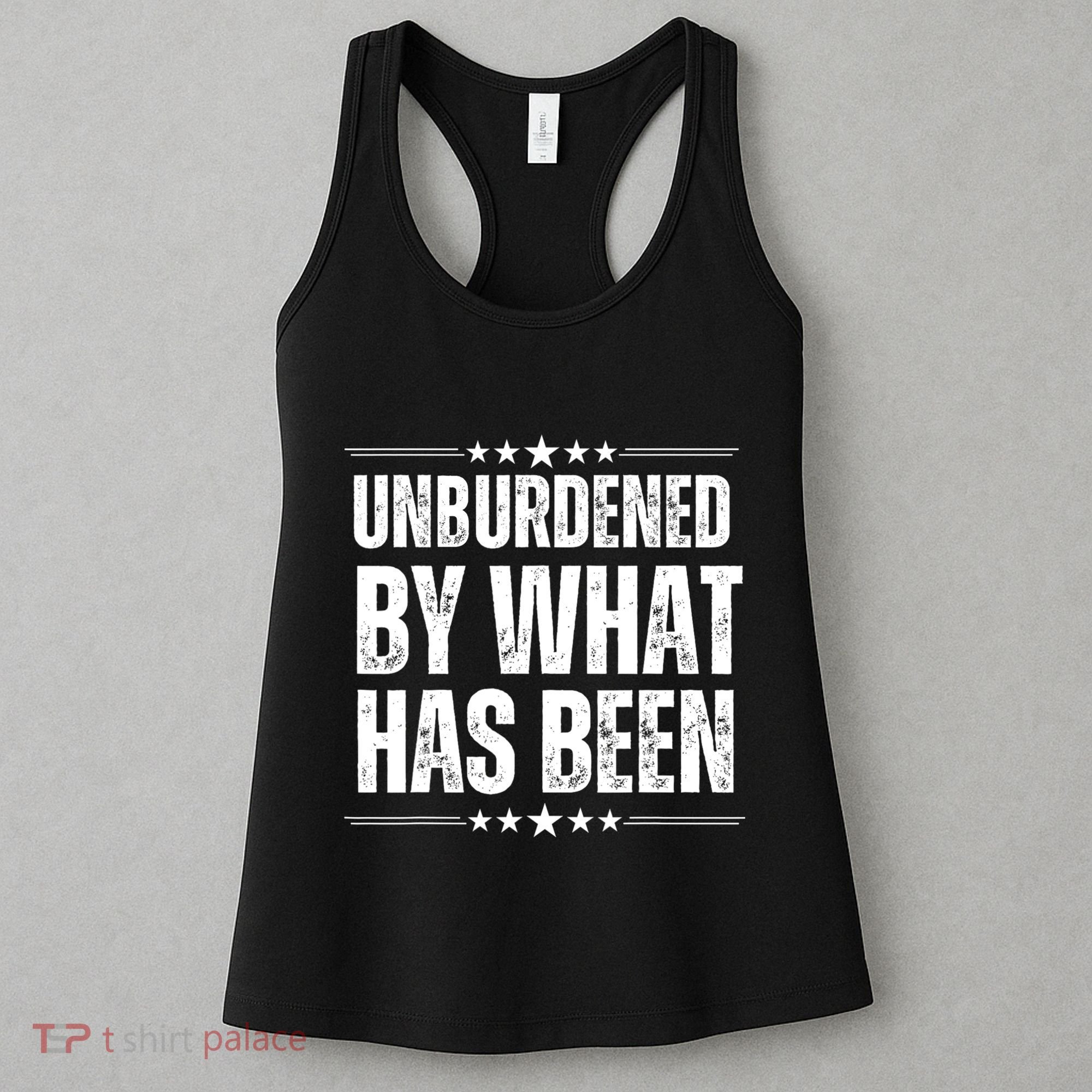 Unburdened By What Has Been Women's Tank Top