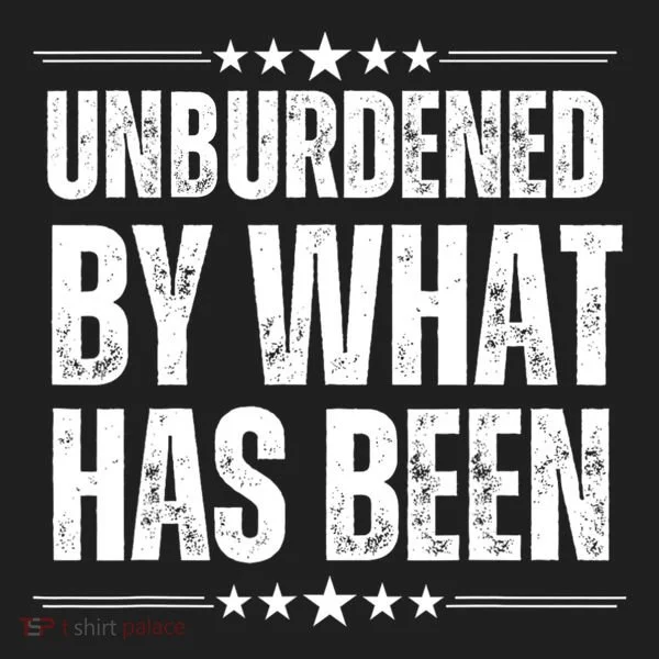 Unburdened By What Has Been Hat