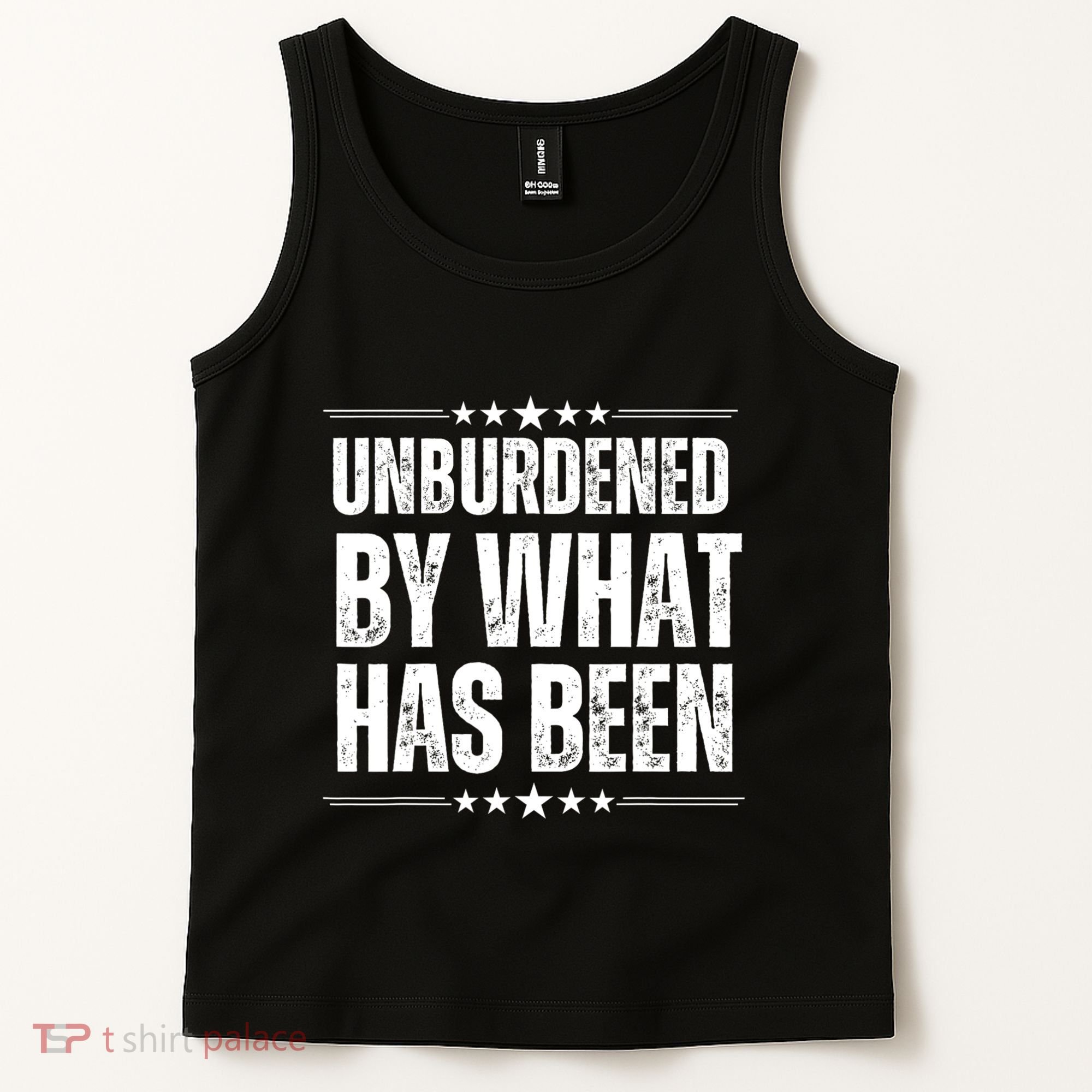 Unburdened By What Has Been Tank Top