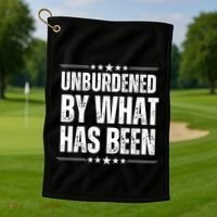 Unburdened By What Has Been Golf Towel thumb 1