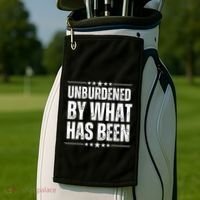 Unburdened By What Has Been Golf Towel thumb 2