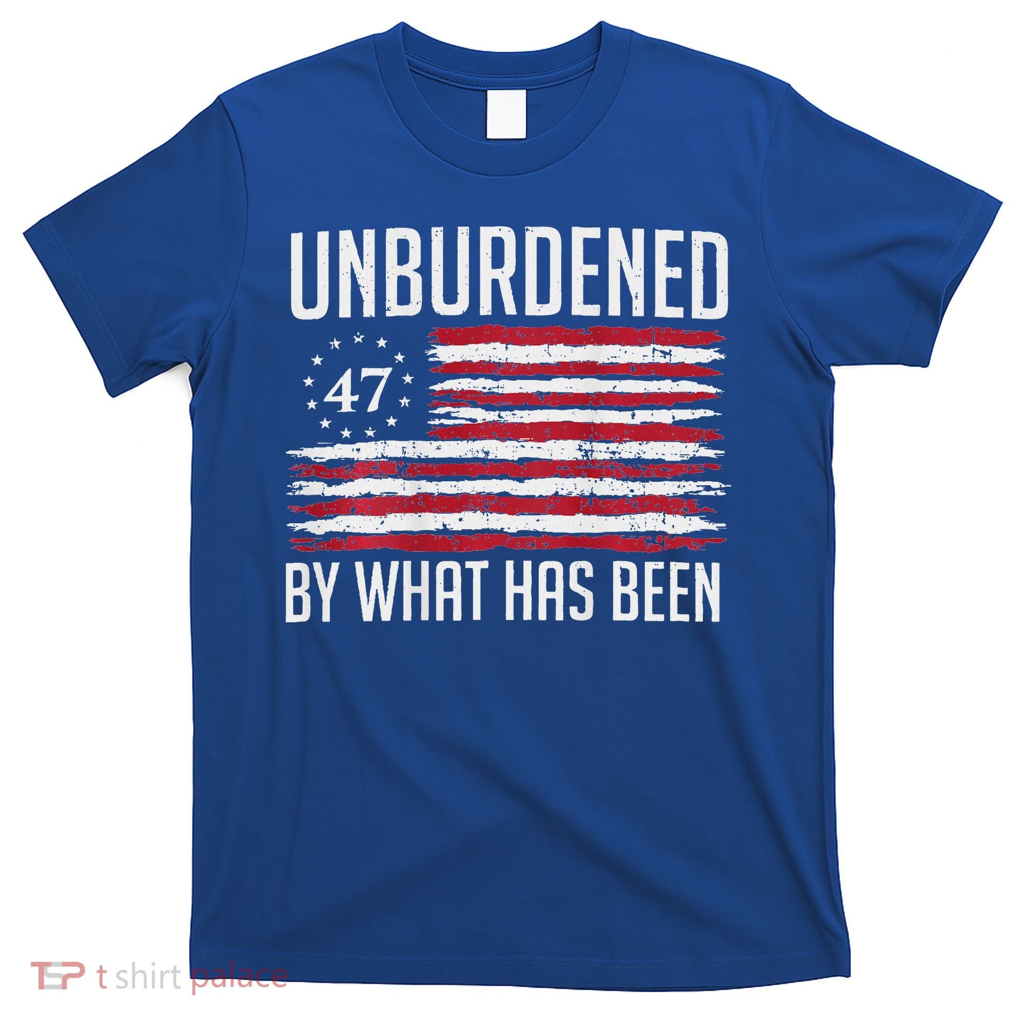 Unburdened By What Has Been Trump 47 Retro Us Flag T-Shirt