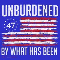 Unburdened By What Has Been Trump 47 Retro Us Flag T-Shirt thumb 7