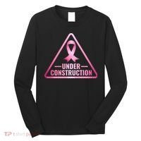 Under Construction Breast Cancer Awareness Long Sleeve Shirt thumb 0