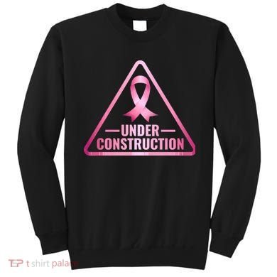 Under Construction Breast Cancer Awareness Sweatshirt
