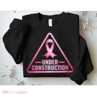 Under Construction Breast Cancer Awareness Sweatshirt thumb 2