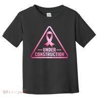 Under Construction Breast Cancer Awareness Toddler T-Shirt thumb 0