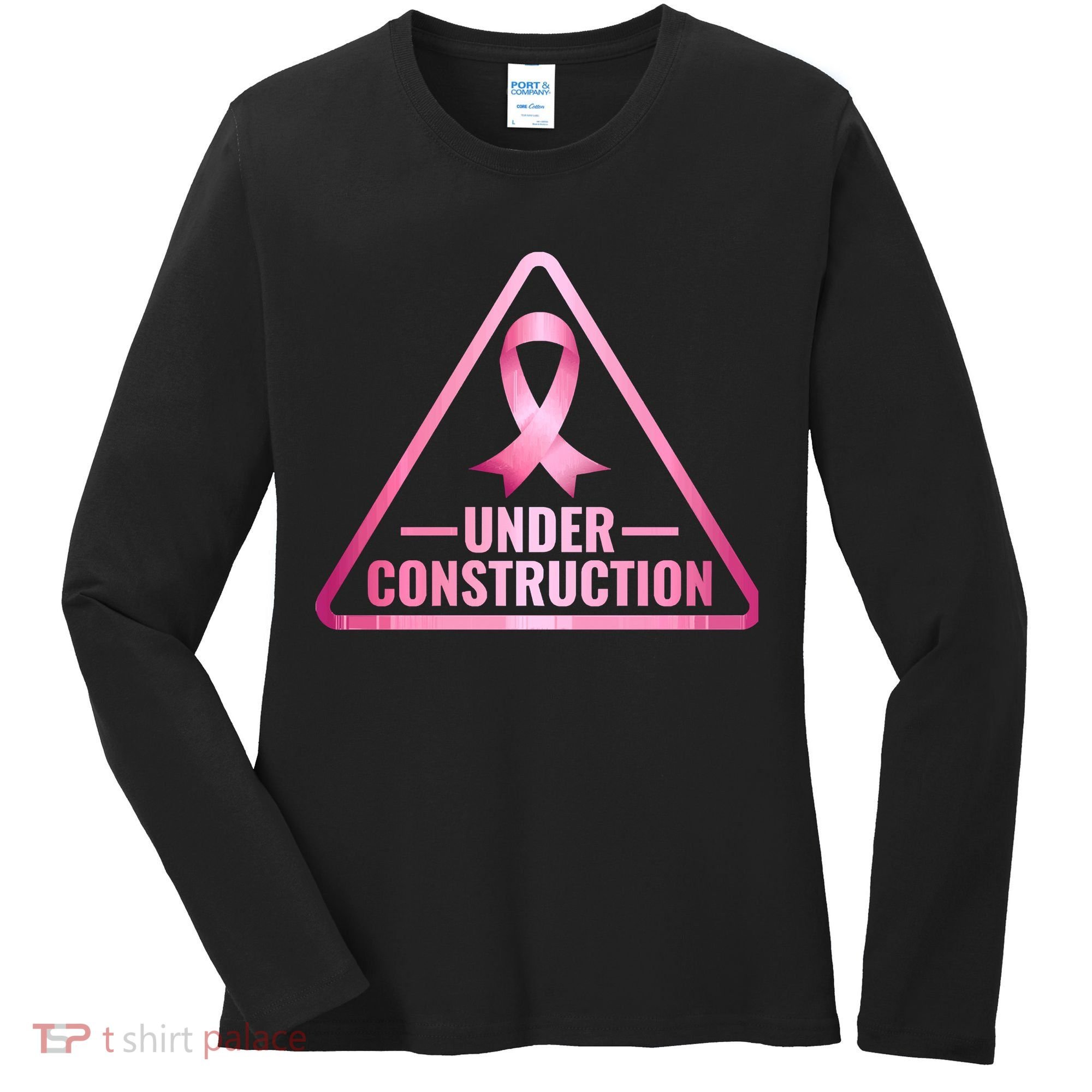 Under Construction Breast Cancer Awareness Women's Long Sleeve Shirt