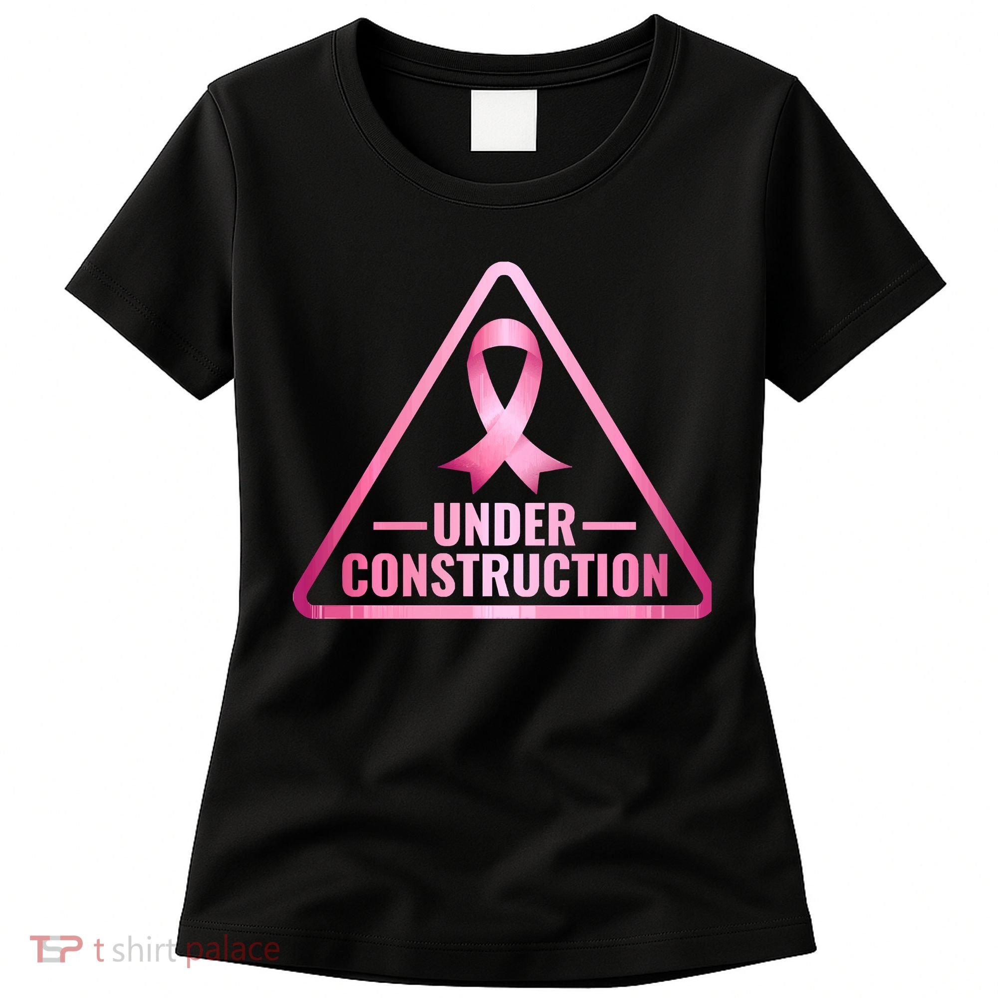 Under Construction Breast Cancer Awareness Women's T-Shirt