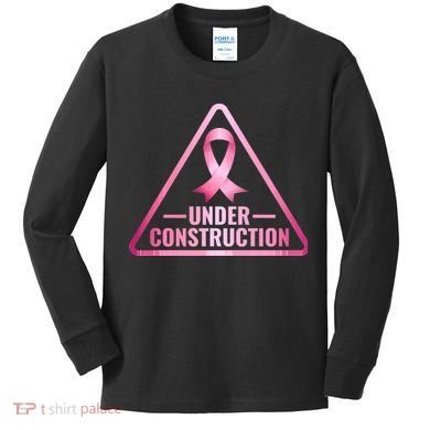 Under Construction Breast Cancer Awareness Kids Long Sleeve Shirt
