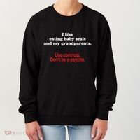 Use Commas Dont Be A Psycho Funny Grammar Police Women's Sweatshirt thumb 0