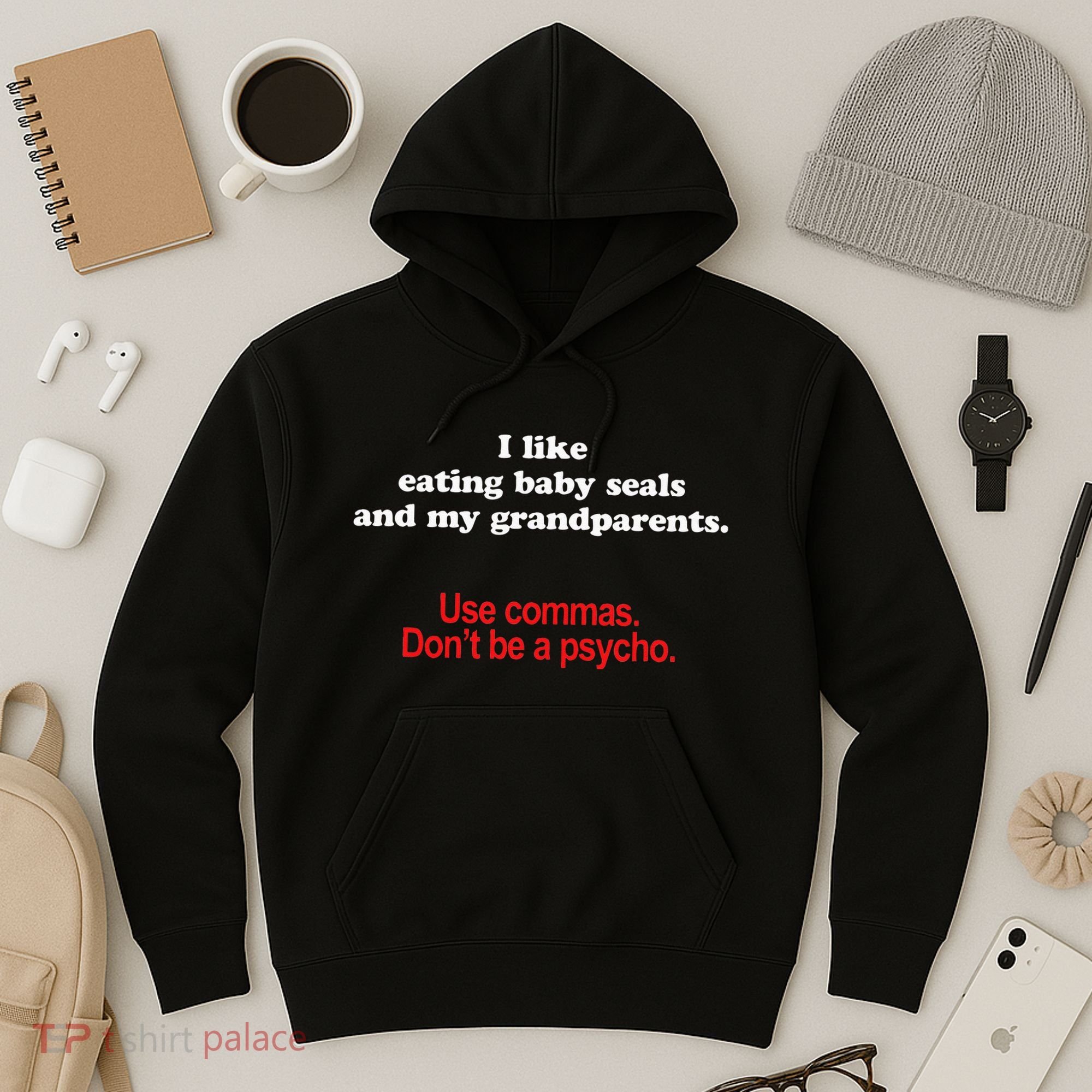 Use Commas Dont Be A Psycho Funny Grammar Police Hoodie