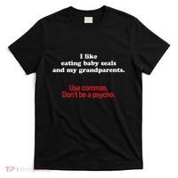 Use Commas Dont Be A Psycho Funny Grammar Police T-Shirt thumb 0