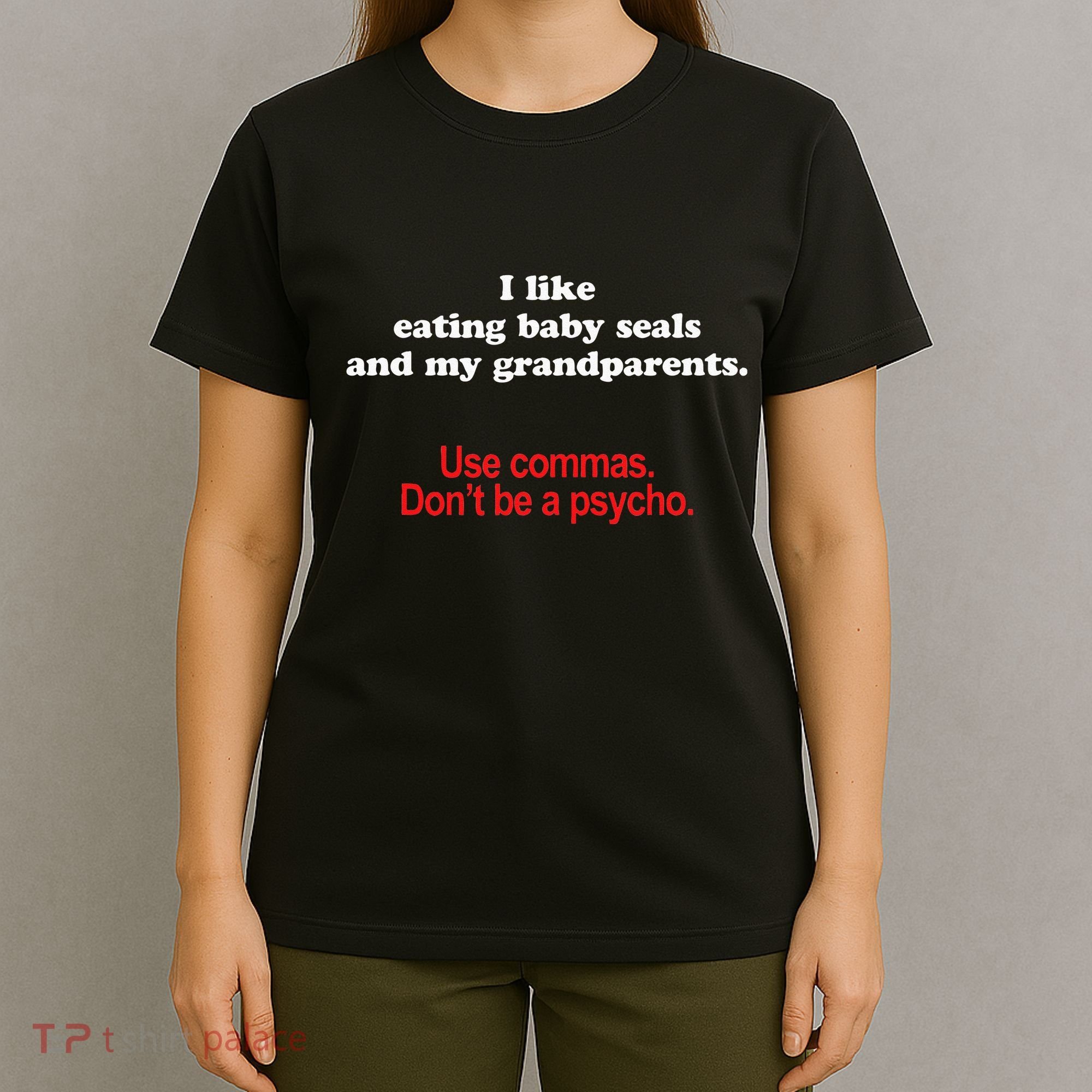 Use Commas Dont Be A Psycho Funny Grammar Police T-Shirt