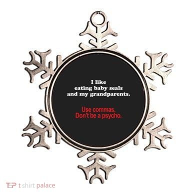 Use Commas Dont Be A Psycho Funny Grammar Police Ornament