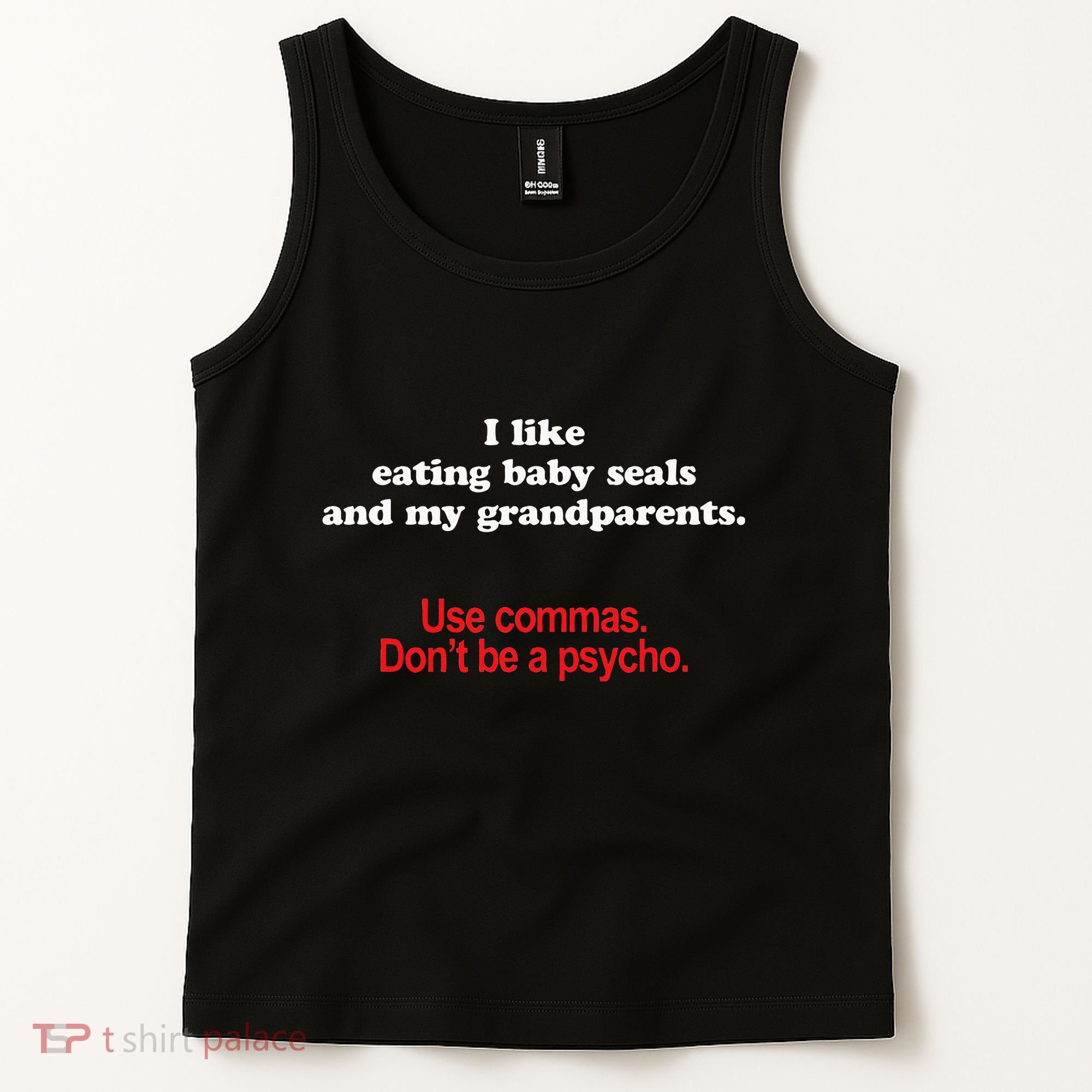 Use Commas Dont Be A Psycho Funny Grammar Police Tank Top