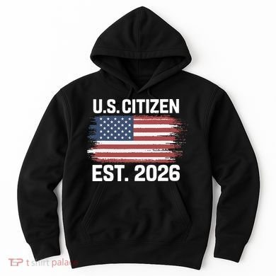 U.S. CITIZEN EST 2026 American Flag Hoodie