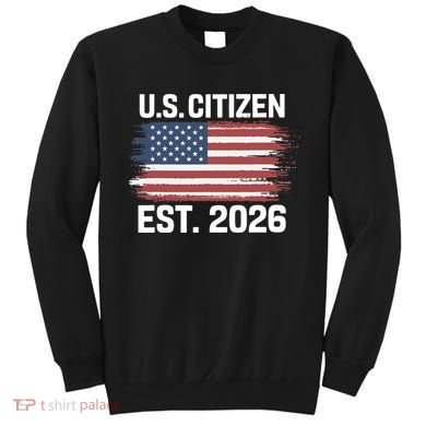 U.S. CITIZEN EST 2026 American Flag Sweatshirt