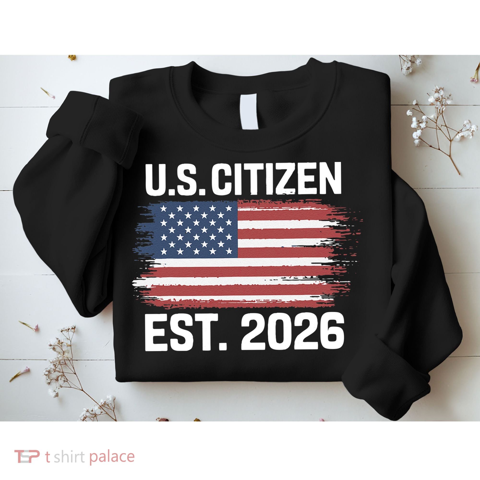 U.S. CITIZEN EST 2026 American Flag Sweatshirt