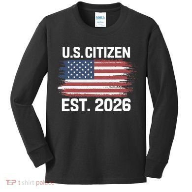 U.S. CITIZEN EST 2026 American Flag Kids Long Sleeve Shirt