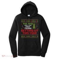 Ugly Christmas Funny Tree Isn't The Only Thing Getting Lit Gift Women's Hoodie thumb 0