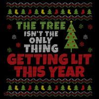 Ugly Christmas Funny Tree Isn't The Only Thing Getting Lit Gift Women's Hoodie thumb 2